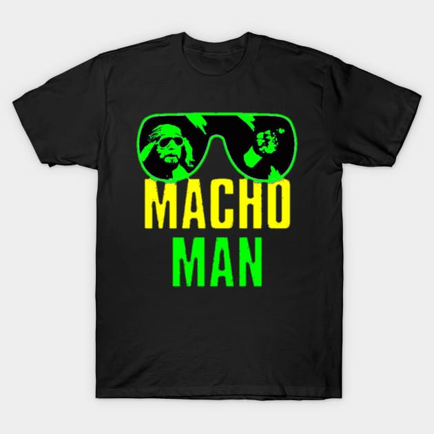 Macho man T-Shirt by panji derel